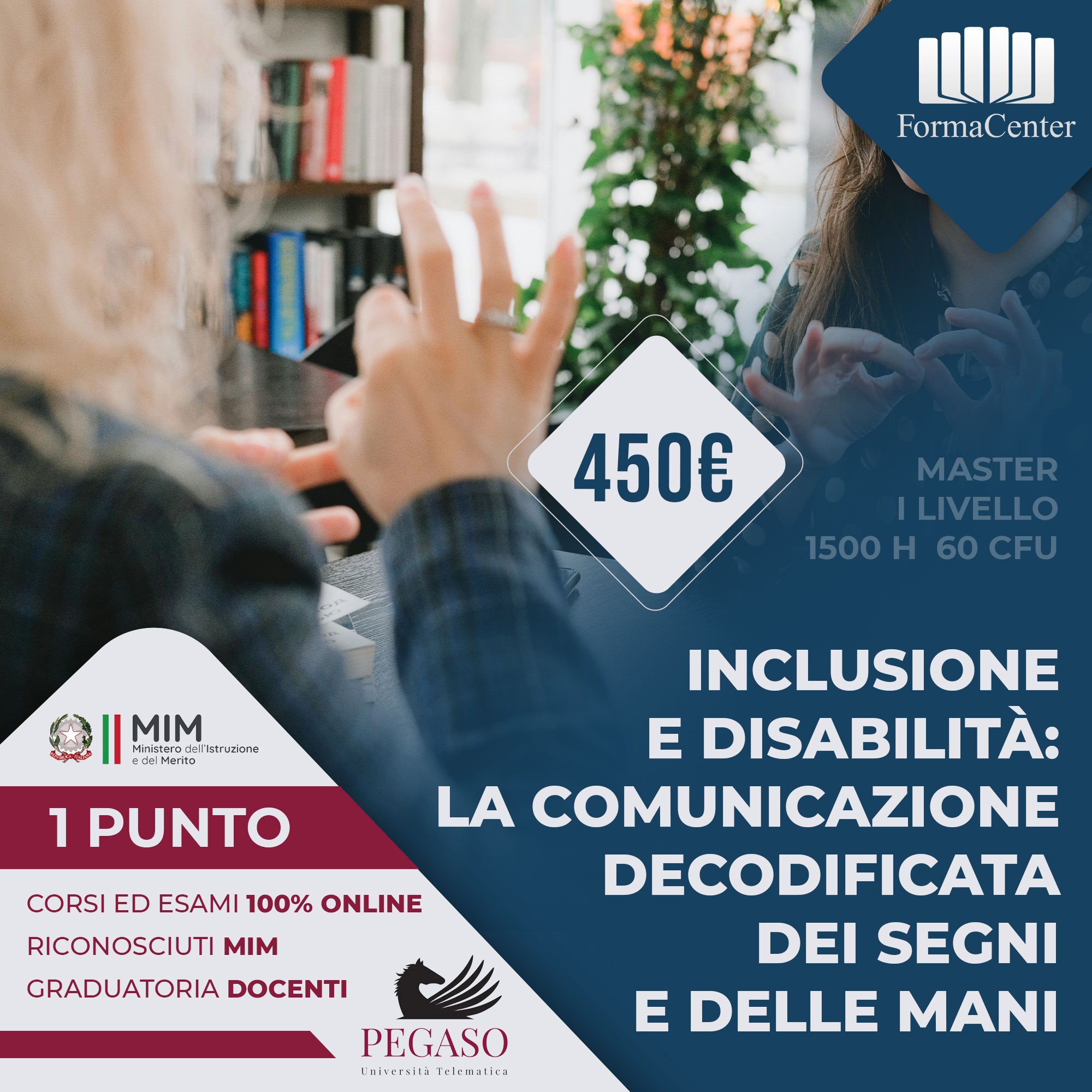 Master 1° livello: Inclusione e disabilità: la comunicazione decodificata dei segni e delle mani