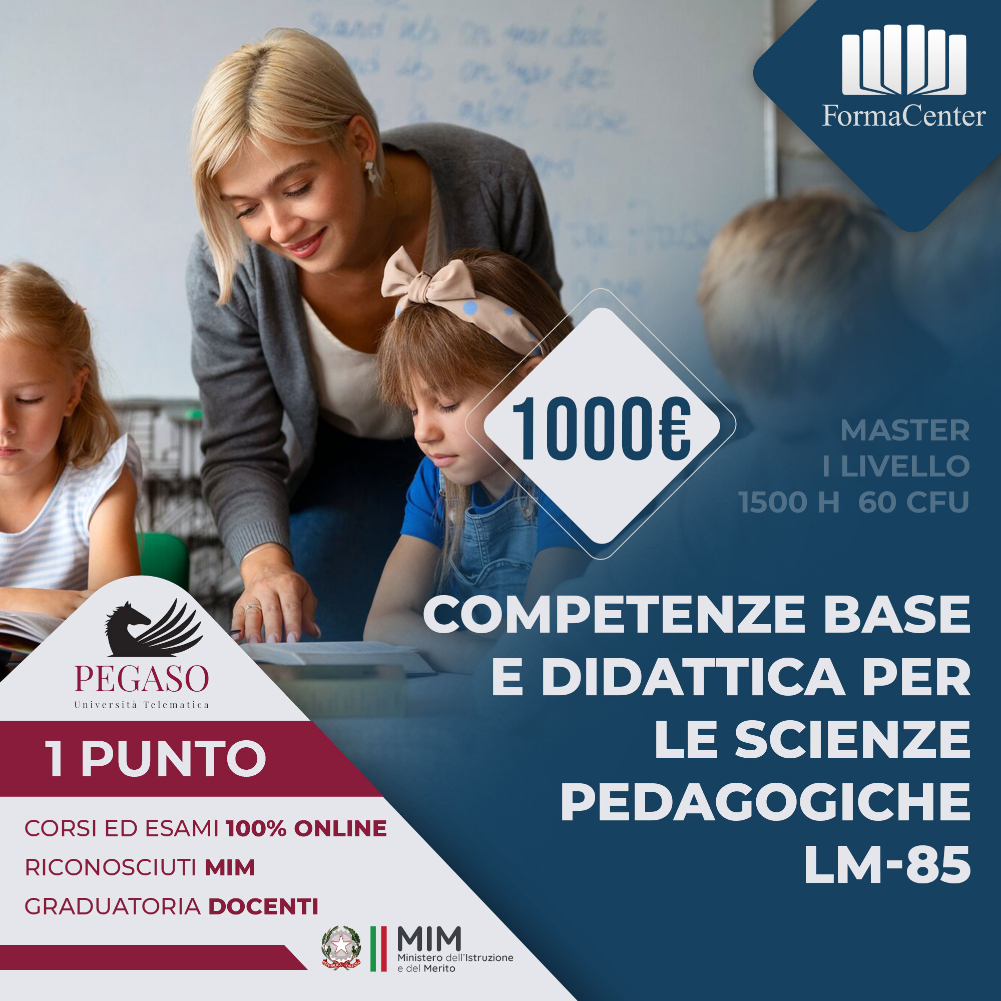 Master 1° livello: COMPETENZE BASE E DIDATTICA PER LE SCIENZE PEDAGOGICHE LM-85